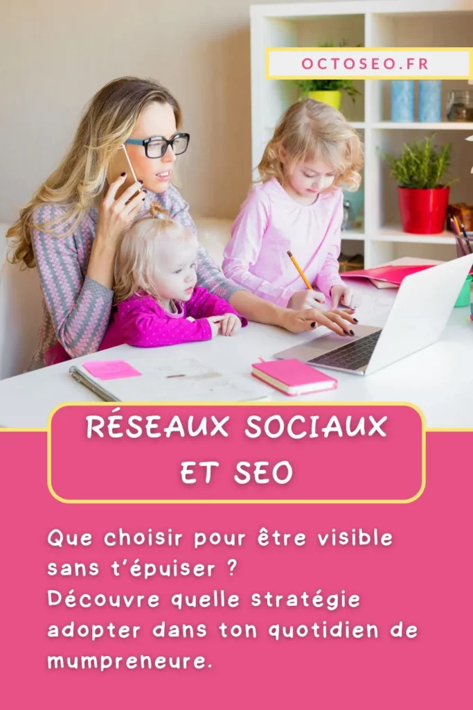 Épingle Pinterest pour mumpreneures : Réseaux sociaux ou SEO, quelle stratégie choisir pour être visible sans s’épuiser ? Astuces pour construire sa visibilité sans sacrifier son équilibre.